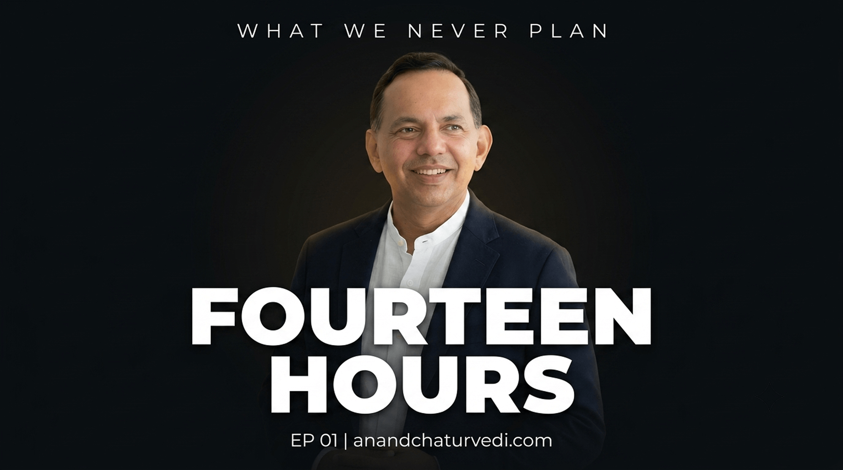 What We Never Plan EP01: Fourteen Hours